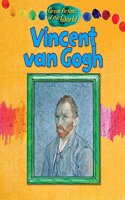 Great Artists of the World: Vincent van Gogh