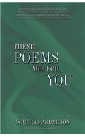 These Poems Are for You