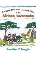 Jungle Jim and Jungle Jen in the African Savannahs