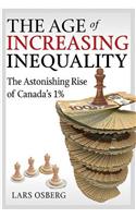 The Age of Increasing Inequality: The Astonishing Rise of Canada's 1%