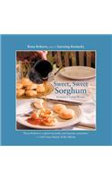 Sweet, Sweet Sorghum: Kentucky's Golden Wonder(English)