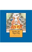 Sparky the Super Pig