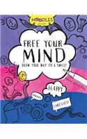 Moodles Presents Free Your Mind