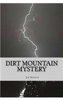 Dirt Mountain Mystery