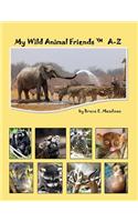 My Wild Animal Friends A-Z