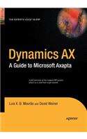 Dynamics Ax: A Guide to Microsoft Axapta