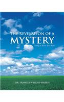 The Revelation of a Mystery: Getting to Know Your Bible(English)