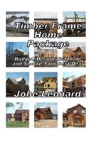 Timber Frame Home Package