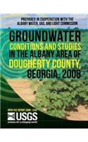 Groundwater Conditions and Studies in the Albany Area of Dougherty County, Georgia, 2008