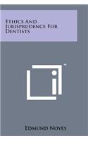 Ethics and Jurisprudence for Dentists