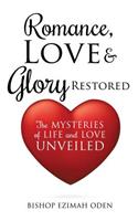 Romance, Love & Glory Restored