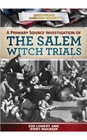 Primary Source Investigation of the Salem Witch Trials