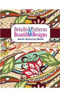 Detailed Patterns & Beautiful Designs Adult Coloring Book