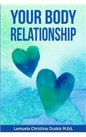 Your Body Relationship