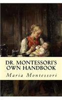 Dr. Montessori's Own Handbook: (English)