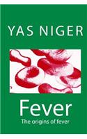 Fever: The origins of fever(1 Fever)