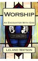 Worship: An Encounter With God(English)