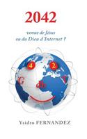 2042 venue de Jesus ou du Dieu d'Internet ?