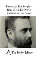 Pierre and His People - Tales of the Far North