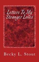Letters to My Stranger Loves