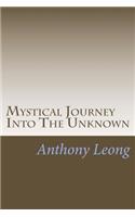 Mystical Journey Into The Unknown: Memoirs of A Psychic Researcher(English)
