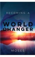 Becoming a World Changer