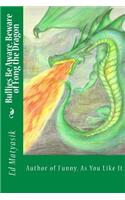 Bullies Be Aware, Beware of Fong the Dragon