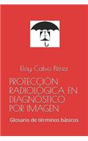 Protección Radiológica En Diagnóstico Por Imagen