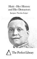 Haiti - Her History and Her Detractors