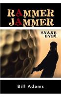 Rammer Jammer: Snake Eyes(English)