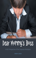 Dear Mommy's Boss