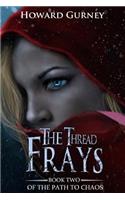 The Thread Frays