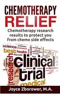 Chemotherapy Relief: Chemotherapy Research Results to Protect You From Chemo Side Effects