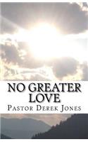 No Greater Love