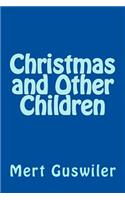 Christmas and Other Children