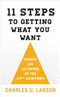 Eleven Steps to Getting What You Want