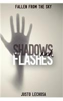 Shadows and Flashes