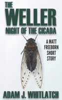 Weller - Night of the Cicada