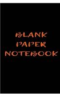 Blank Paper Notebook: Lined Notebook Journal To Write In