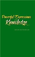 Powerful Expressions of Knowledge Vol. 1