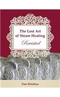 Lost Art of Steam Heating Revisited
