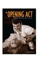 The Opening Act: Canadian Theatre History 1945-1953