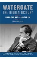 Watergate: The Hidden History
