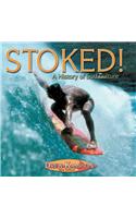Stoked a History of Surf Culture