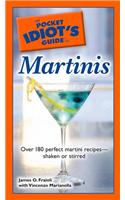 The Pocket Idiot's Guide to Martinis