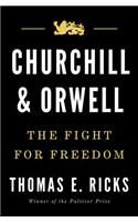 Churchill and Orwell: The Fight for Freedom