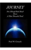Journey - On A Rough Rock Road Down A Thin Threaded Trail