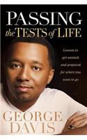 Passing the Tests of Life: Lessons to Get Unstuck and Prepared for Where You Want to Go