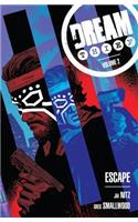 Dream Thief, Volume 2: Escape