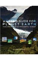 A User's Guide for Planet Earth: Fundamentals of Environmental Science